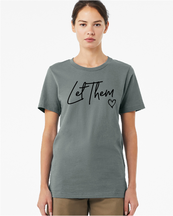 Let Them BELLA CANVAS TEE