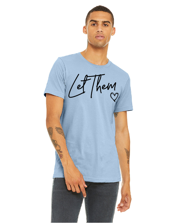 Let Them BELLA CANVAS TEE